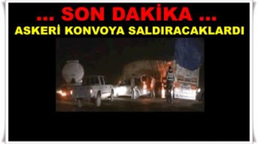 Askeri konvoya saldıracaklardı