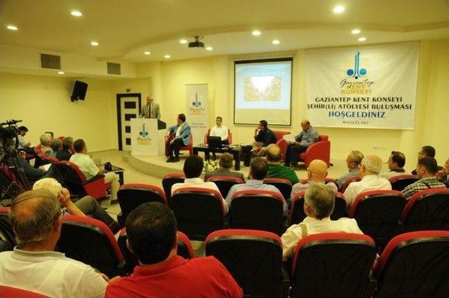 Kent Konseyi, Gaziantep’in Haritasını Çizdi