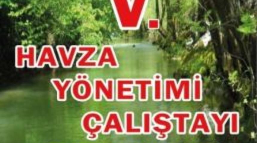 B&uuml;&rsquo;de Havza Y&ouml;netimi &Ccedil;alıştayı D&uuml;zenlenecek