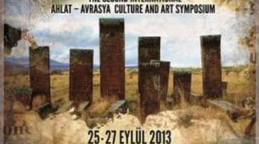 Ahlat Avrasya K&uuml;lt&uuml;r Sanat Sempozyomu D&uuml;zenlenecek