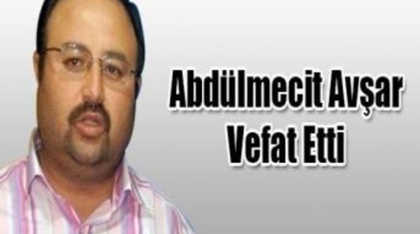 Gazeteci Abdulmecit Avşar Vefat Etti