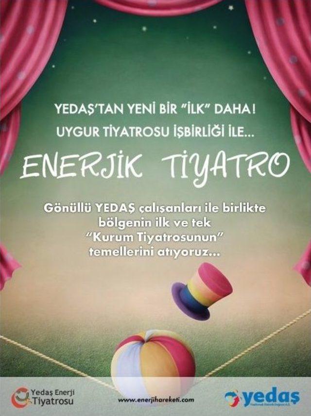 Yedaş ‘enerji Verimliği İçin Sahneye’ Çıkıyor