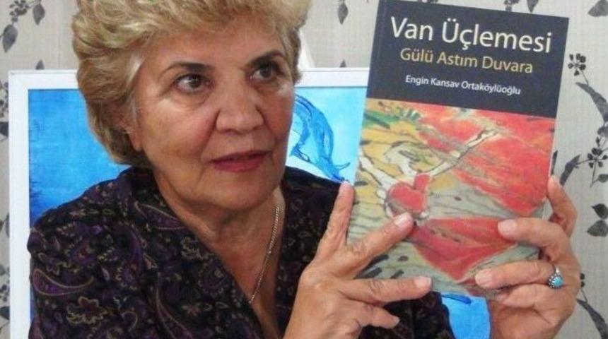 Ortak&ouml;yl&uuml;oğlu&rsquo;nun &lsquo;van &Uuml;&ccedil;lemesi&rsquo; Kitabı &Ccedil;ıktı