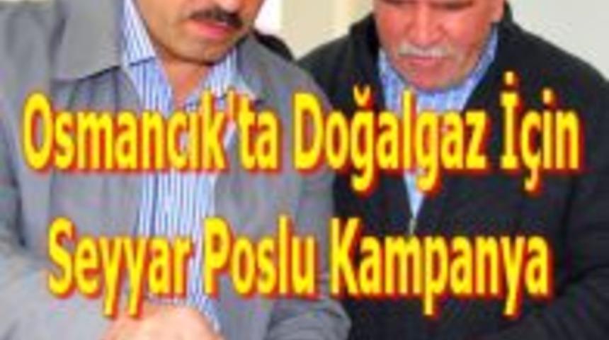 Osmancık'ta doğalgaz i&ccedil;in seyyar poslu kampanya
