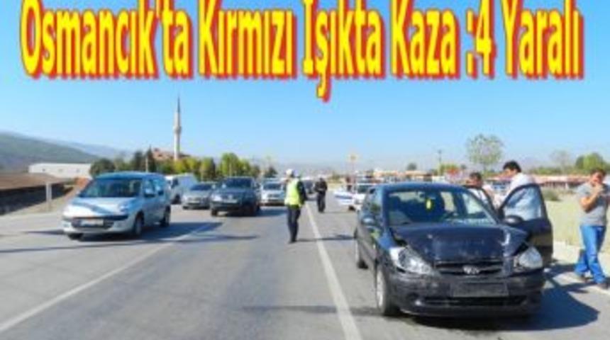 Osmancık'ta kırmızı ışıkta kaza :4 yaralı