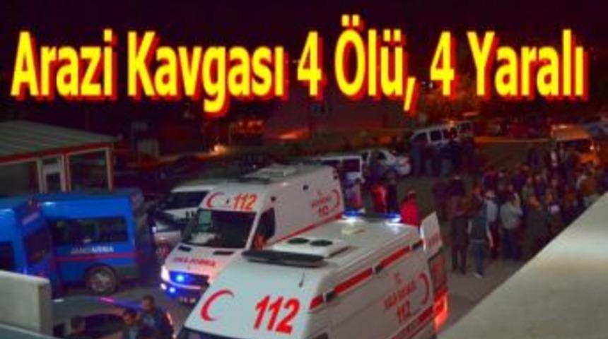 Arazi kavgası 4 &ouml;l&uuml;, 4 yaralı