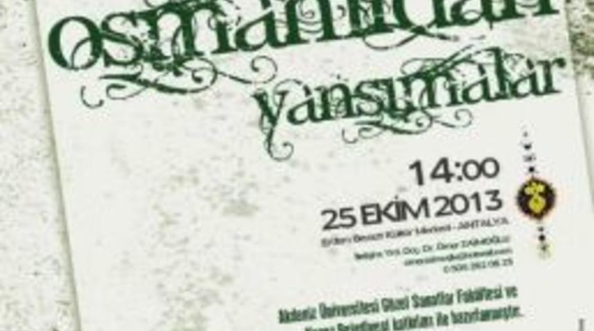 Kepez&rsquo;de 'osmanlıdan Yansımalar' Sergisi