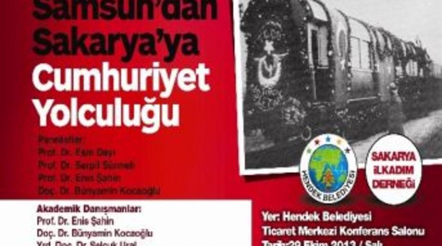 &ldquo;samsun&rsquo;dan Sakarya&rsquo;ya Cumhuriyet Yolculuğu&rdquo; Paneli