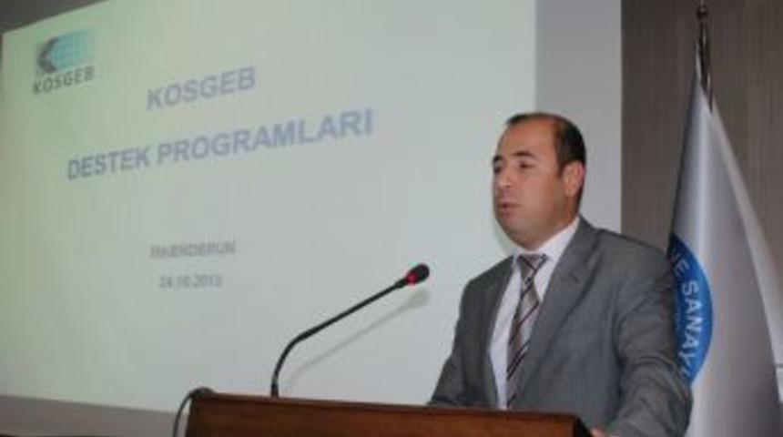 İskenderunlu Işadamlarına KOSGEB Destekleri Anlatıldı
