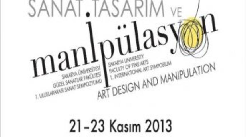 Sa&uuml;, Uluslararası Sanat, Tasarım Ve Manip&uuml;lasyon Sempozyumuna Evsahipliği Yapacak