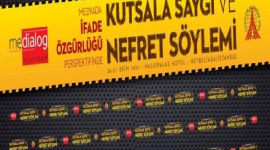 Kutsala Saygı Ve Nefret S&ouml;ylemi, Heybeliada'da Masaya Yatırılıyor