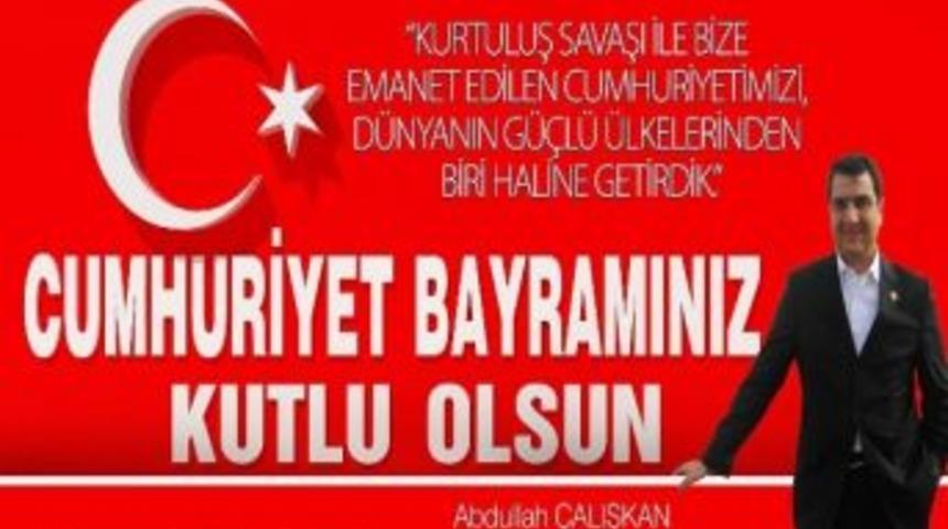 Kırşehir Ak Parti Milletvekili Abdullah &Ccedil;alışkandan Cumhutiyet Bayramı Mesajı