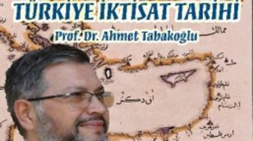 &ldquo;bin Yıllık T&uuml;rkiye İktisat Tarihi&rdquo; Konferansı Yapılacak