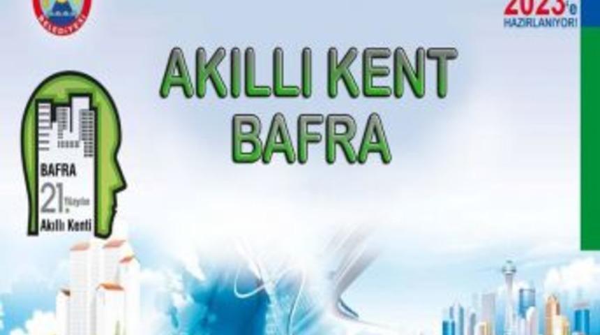 Bafra Belediyesi &lsquo;Akıllı Kent Ve E-belediye&rsquo; Ile Hizmet Veriyor