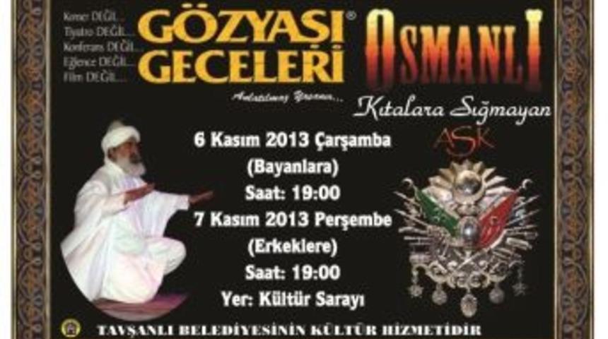 G&ouml;zyaşı Geceleri 'osmanlı'yla Geliyor