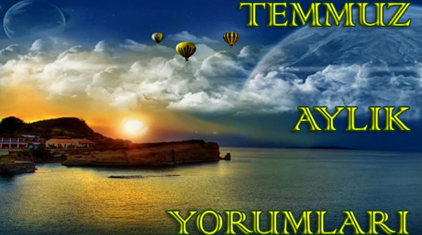 Temmuz 2015 aylık burç yorumları