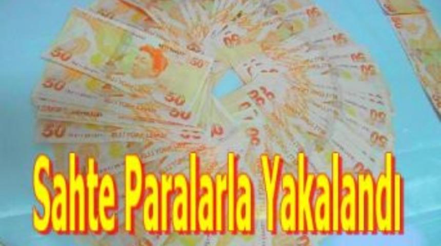 Sahte paralarla yakalandı