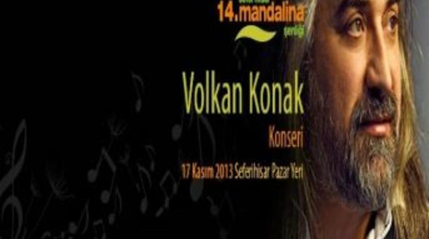 Mandalina Şenliği&rsquo;nde Volkan Konak Sahne Alacak
