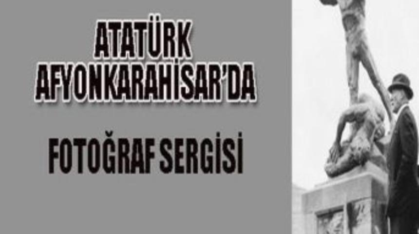 Afyonkarahisar'da "atat&uuml;rk Afyonkarahisar&rsquo;da" İsimli Fotoğraf Sergisi
