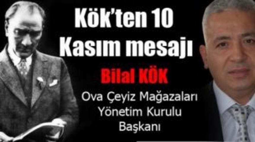 Bilal K&ouml;k&rsquo;ten 10 Kasım mesajı