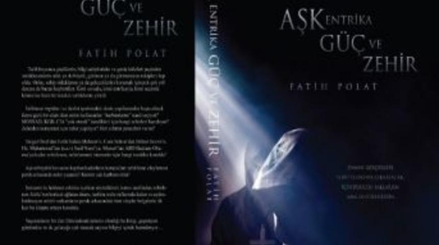 &lsquo;aşk, Entrika, G&uuml;&ccedil; Ve Zehir&rsquo;