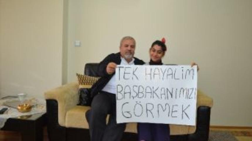 Tek Hayali Başbakan Recep Tayyip Erdoğan&rsquo;ı G&ouml;rmek