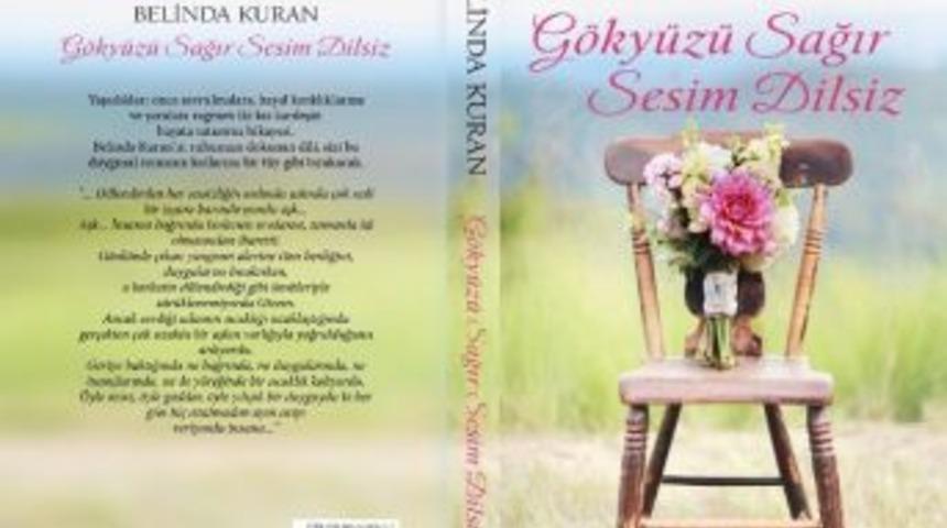 "g&ouml;ky&uuml;z&uuml; Sağır Sesim Dilsiz" Kitabı Piyasaya &Ccedil;ıkıyor