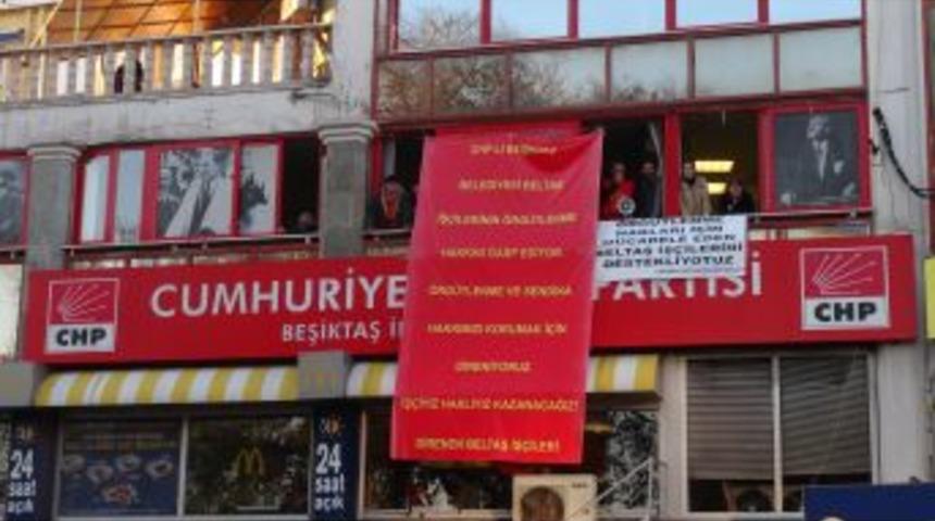 CHP Beşiktaş İl&ccedil;e Başkanlığı'nda Iş&ccedil;i Eylemi