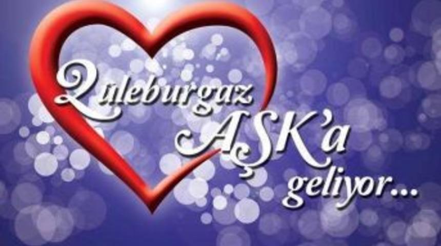 L&uuml;leburgaz'da A.ş.k. Projesi