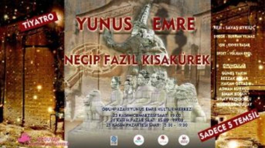 &ldquo;yunus Emre&rdquo; Oyunu Yunus&rsquo;un Memleketinde Sahnelenecek