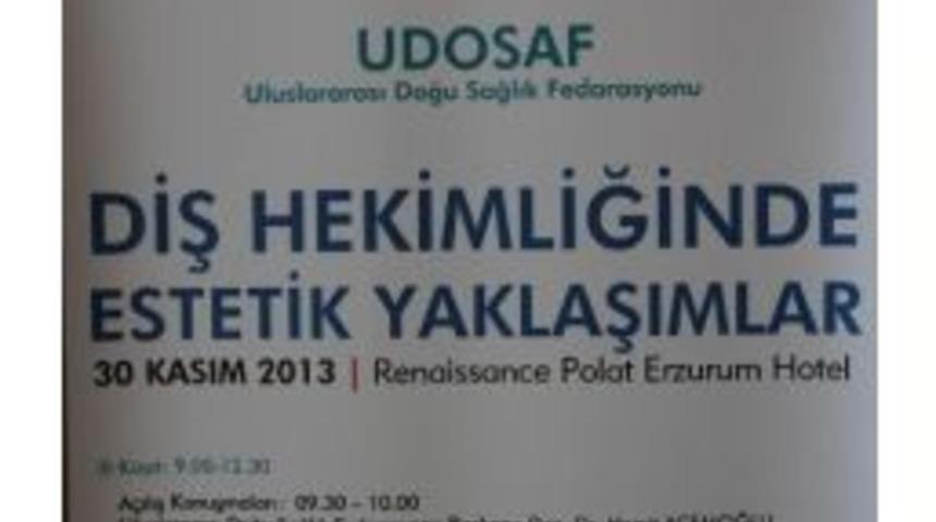 Erzurum'da Diş Hekimliğinde Estetik Yaklaşımlar Sempozyumu D&uuml;zenlendi