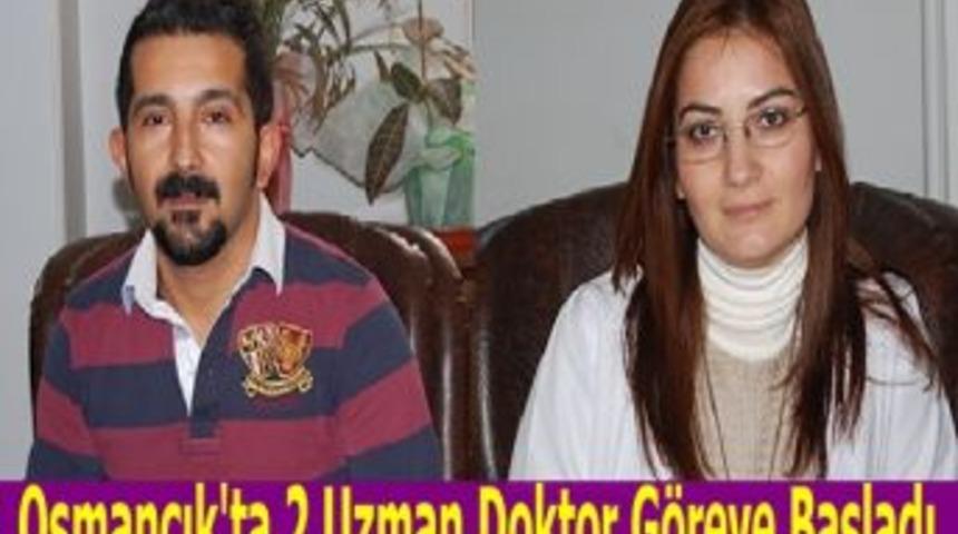 Osmancık'ta 2 uzman doktor g&ouml;reve başladı