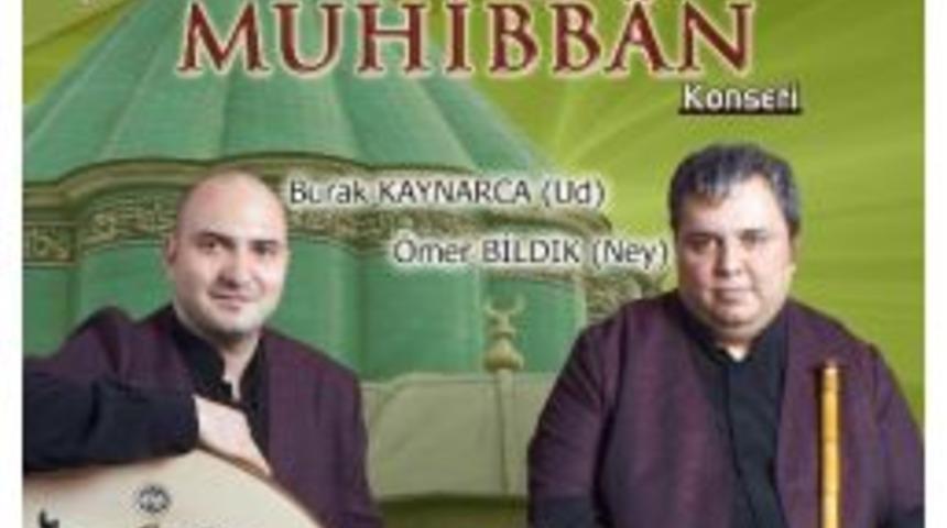 Ak&uuml;'de &lsquo;muhibb&acirc;n&rsquo; Konseri D&uuml;zenlenecek