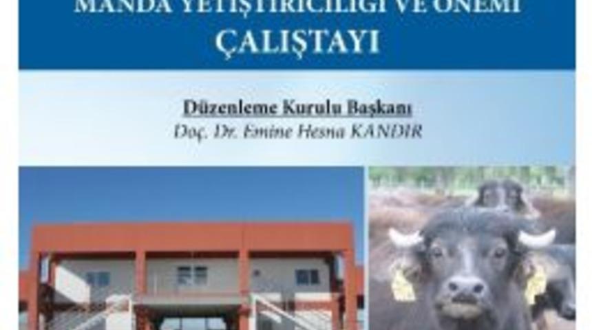 Ak&uuml;'de 't&uuml;rkiye'de Manda Yetiştiriciliği Ve &Ouml;nemi' &Ccedil;alıştayı D&uuml;zenlenecek