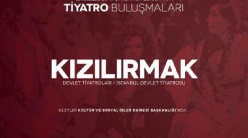 Afa&rsquo;da Kızılırmak Sahnelenecek