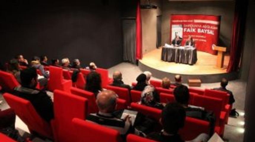 Sakarya'da Faik Baysal S&ouml;yleşisi