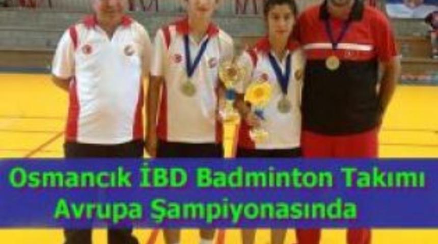 Osmancık İBD Badminton Takımı Avrupa Şampiyonasında