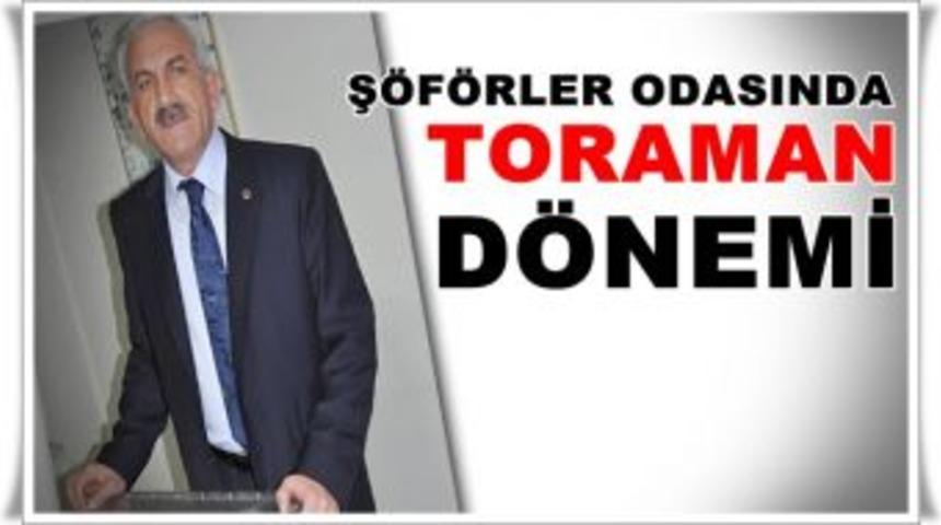 Şof&ouml;rler Odası Başkanlığı&rsquo;na Toraman se&ccedil;ildi