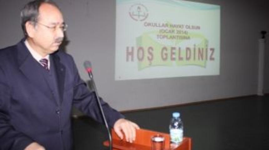 &lsquo;okullar Hayat Olsun&rsquo; Proje Toplantısı Yapıldı