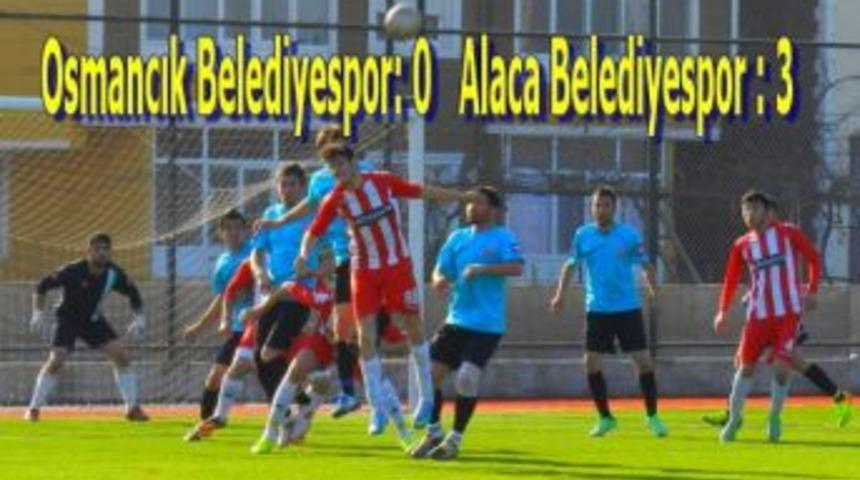 Osmancık Belediyespor: 0 Alaca Belediyespor : 3
