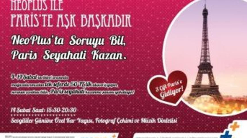 Neoplus İle Paris&rsquo;te Aşk Başkadır