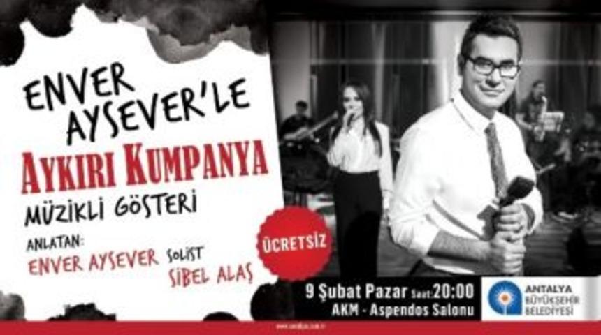 B&uuml;y&uuml;kşehir Enver Aysever&rsquo;i Antalyalılarla Buluşturacak