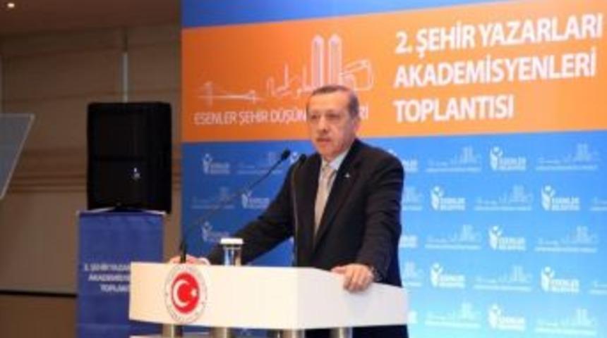 Başbakan Erdoğan: &ldquo;insan Ne İse Şehir Odur, Şehir Ne İse İnsan Odur&rdquo;