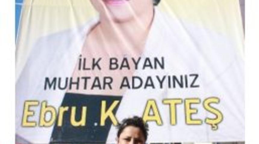 &Ccedil;olaklı Mahallesi&rsquo;nin İlk Bayan Muhtar Adayı