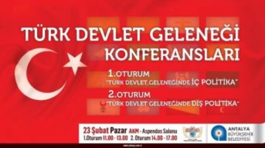 B&uuml;y&uuml;kşehir&rsquo;den T&uuml;rk Devlet Geleneği Konferansı