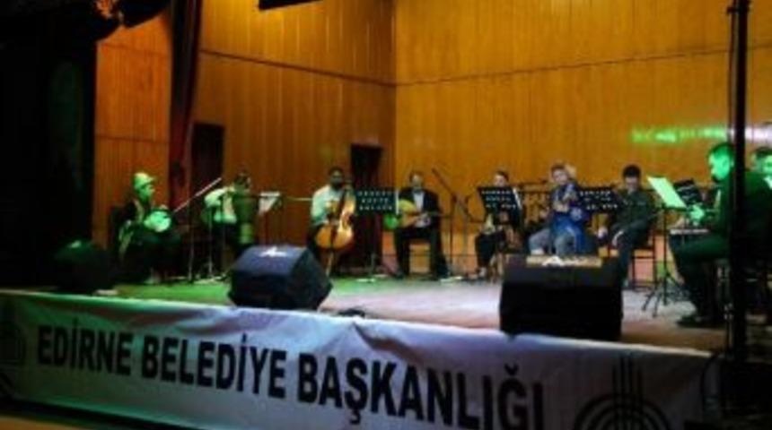 Edirne'de 'dilimiz Ve T&uuml;rk&uuml;lerimiz' Konseri Yapıldı