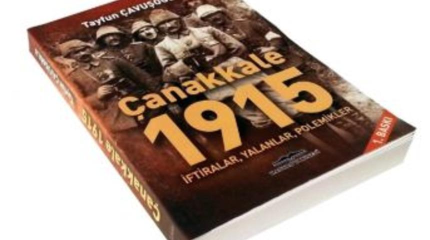 &ldquo;&ccedil;anakkale 1915&Prime; Raflarda Yerini Aldı