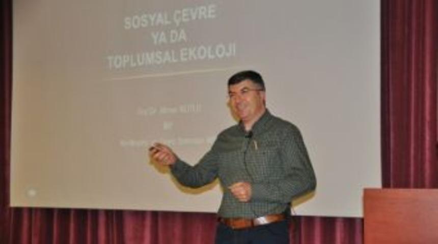 Om&uuml;&rsquo;de &ldquo;sosyal &Ccedil;evre Ya Da Toplumsal Ekoloji&rdquo; Konferansı