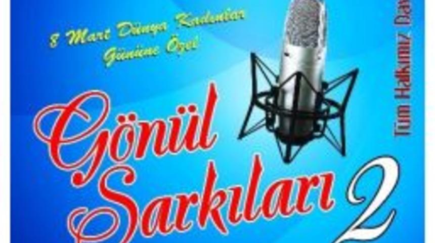 &lsquo;g&ouml;n&uuml;l Şarkıları&rsquo; &Uuml;cretsiz Konseri 8 Mart&rsquo;ta