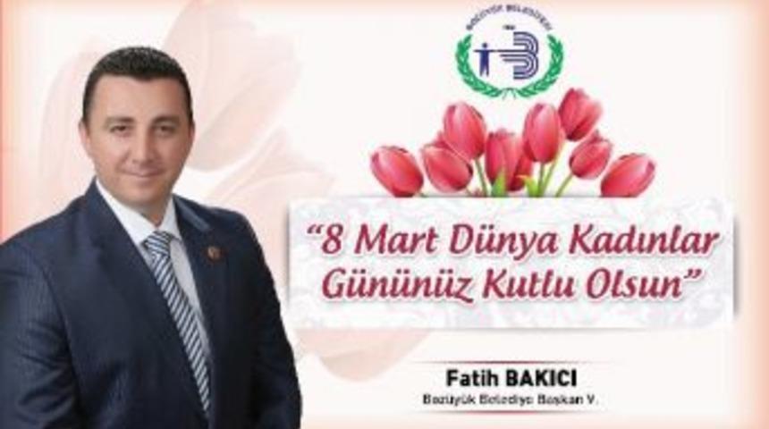 Başkan Vekili Bakıcı'dan 8 Mart Mesajı